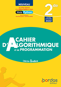 Indice 2de - Cahier d&#39;algorithmique et de programmation (Edition 2022)