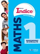 Indice Maths 1re enseignement de sp&eacute;cialit&eacute; (&eacute;dition 2026)