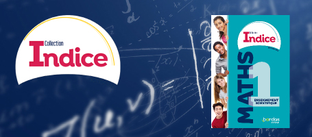 Indice Maths 1re Enseignement Scientifique | Éditions Bordas